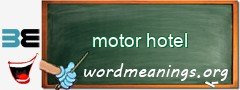 WordMeaning blackboard for motor hotel